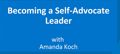 Self Advocacy Wednesday: Becoming a Self-Advocate Leader with Amanda Koch