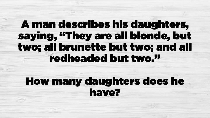 Answer Three. A blonde, a brunette, and a redhead.
