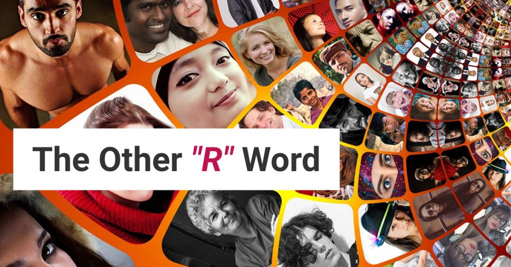 The Other R Word