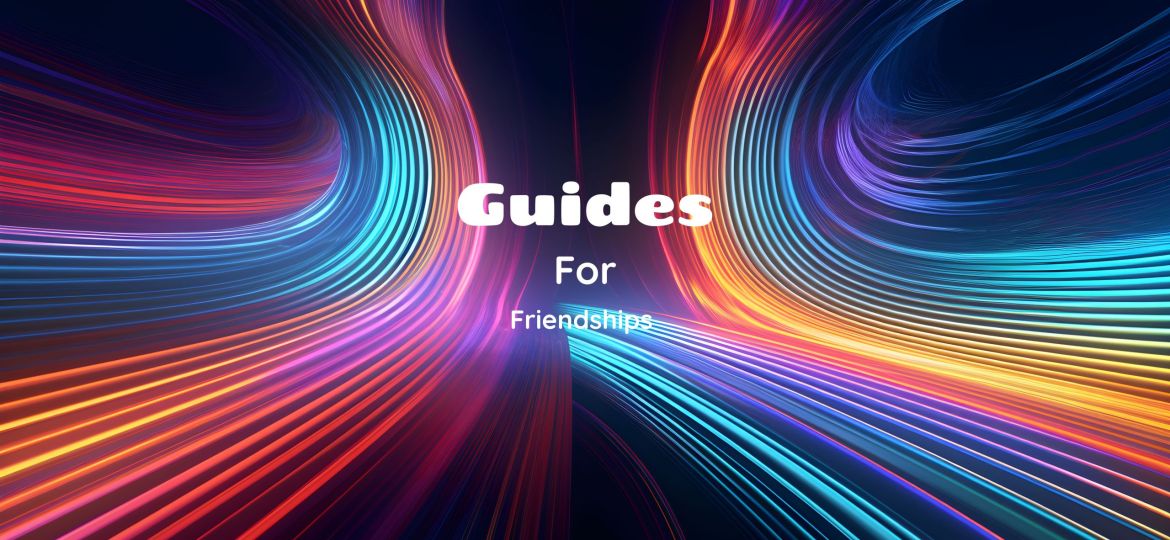 WTT_Guides_For_Friendships