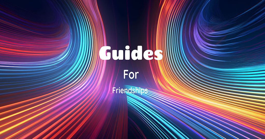 WTT_Guides_For_Friendships