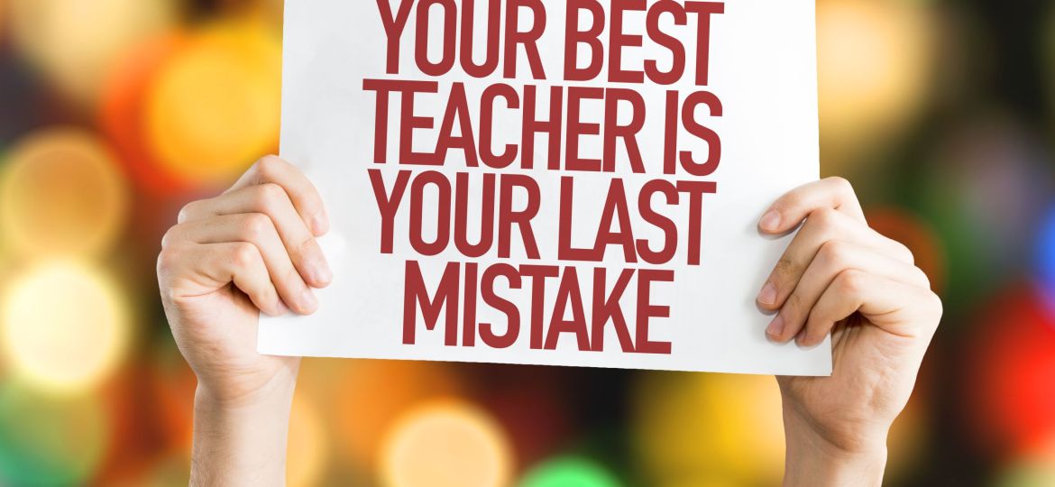 Your,Best,Teacher,Is,Your,Last,Mistake,Placard,With,Bokeh